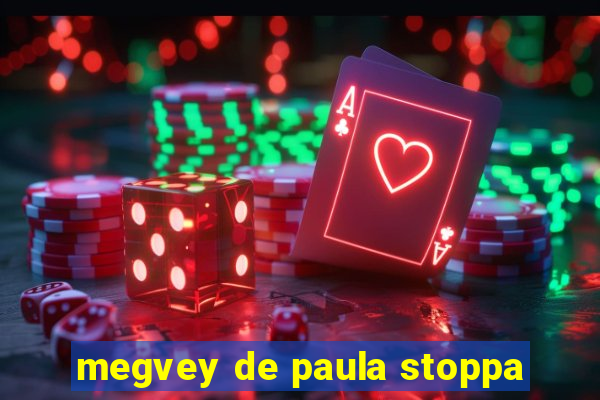 megvey de paula stoppa