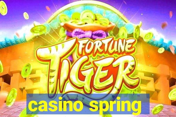 casino spring