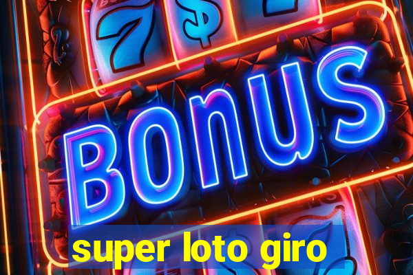 super loto giro