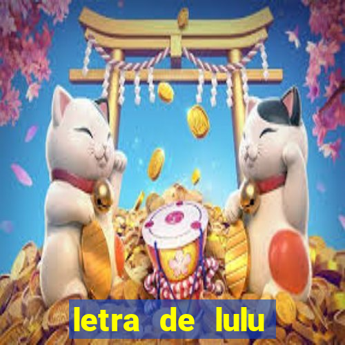 letra de lulu santos apenas mais uma de amor