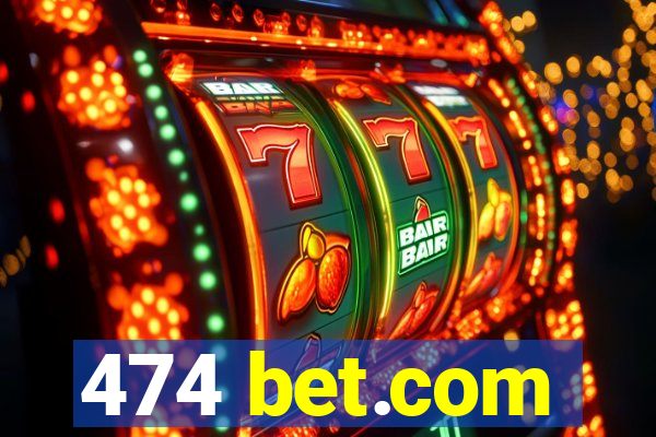 474 bet.com