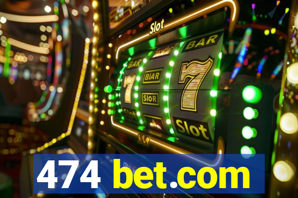 474 bet.com