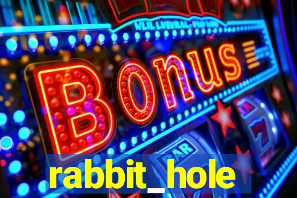 rabbit_hole