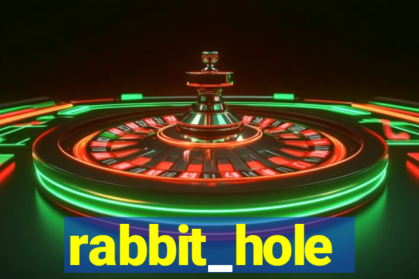 rabbit_hole