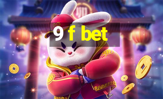 9 f bet