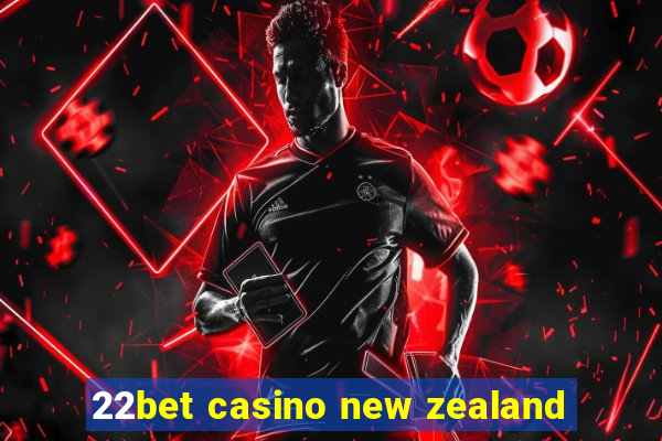 22bet casino new zealand