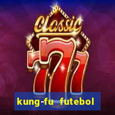 kung-fu futebol clube download