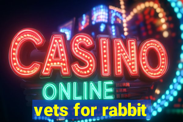 vets for rabbit