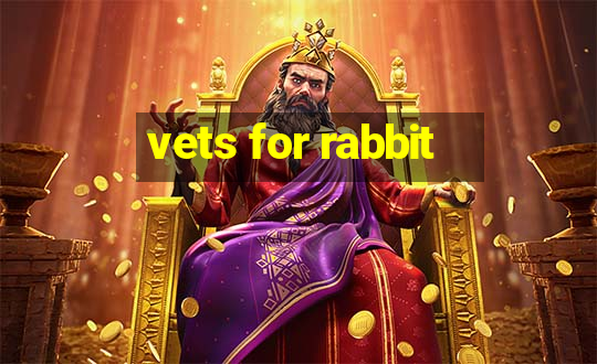 vets for rabbit