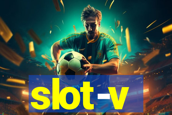 slot-v