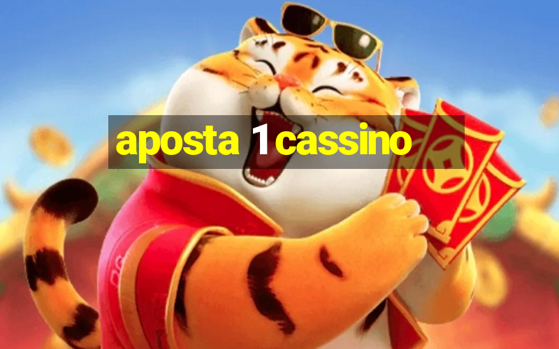 aposta 1 cassino