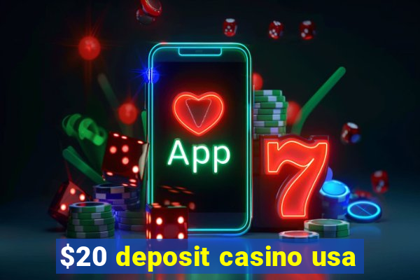 $20 deposit casino usa