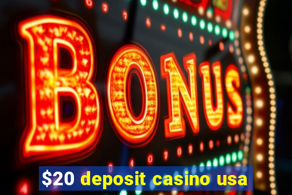 $20 deposit casino usa