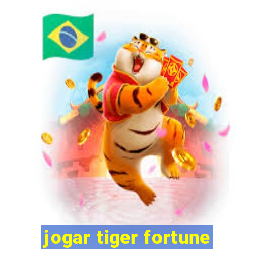 jogar tiger fortune