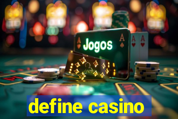 define casino