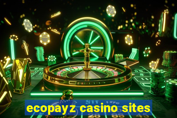 ecopayz casino sites