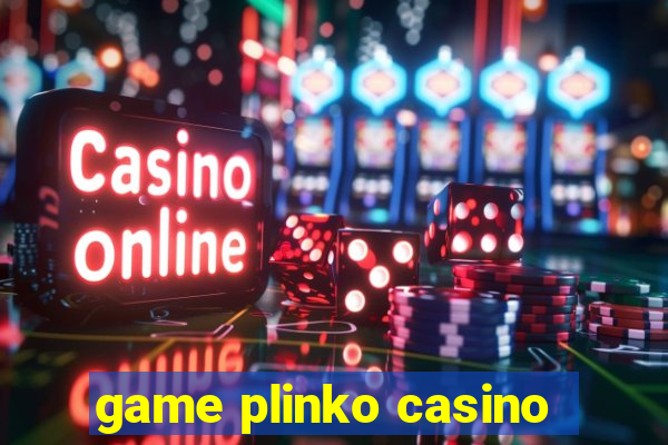 game plinko casino