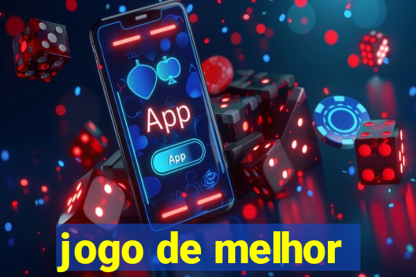 jogo de melhor