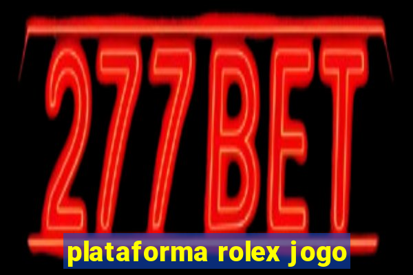 plataforma rolex jogo