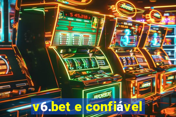 v6.bet e confiável