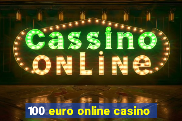 100 euro online casino