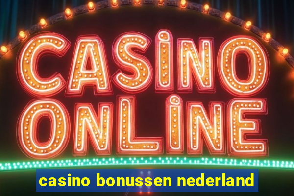 casino bonussen nederland