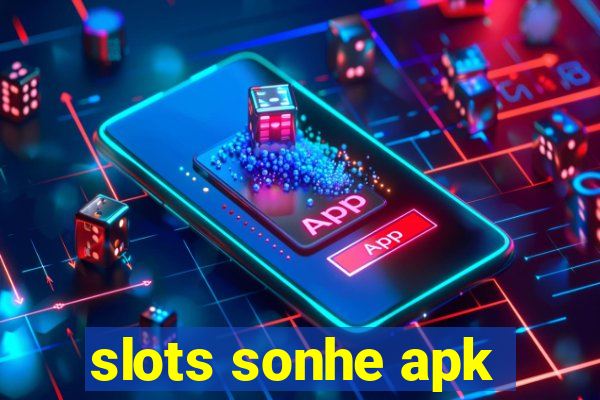 slots sonhe apk