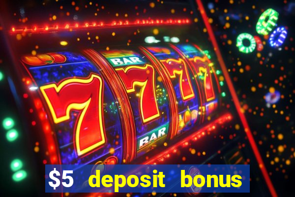 $5 deposit bonus casino nz