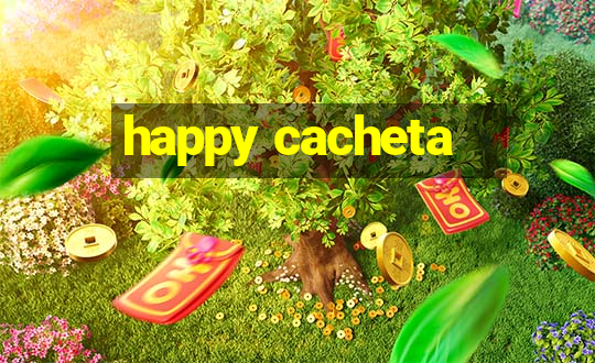 happy cacheta