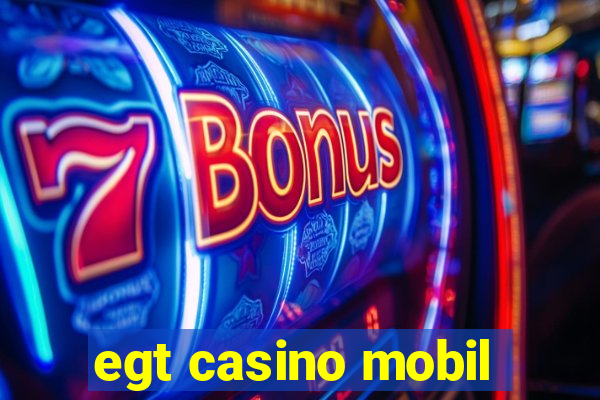 egt casino mobil