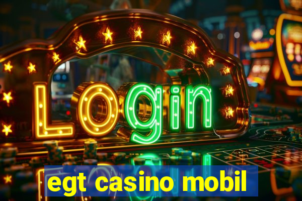 egt casino mobil