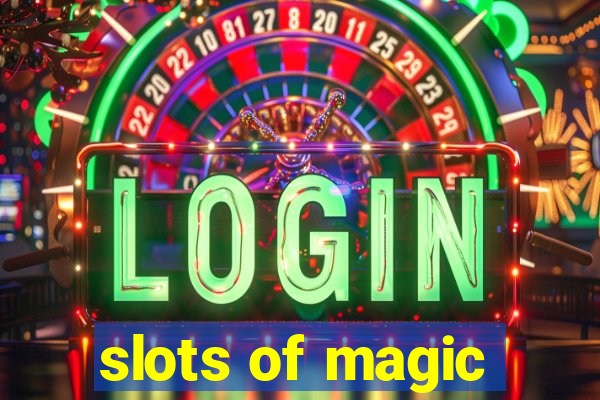 slots of magic