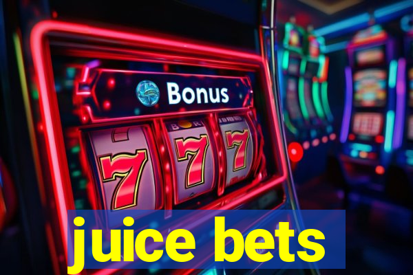 juice bets