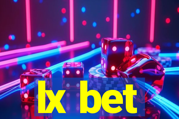 lx bet