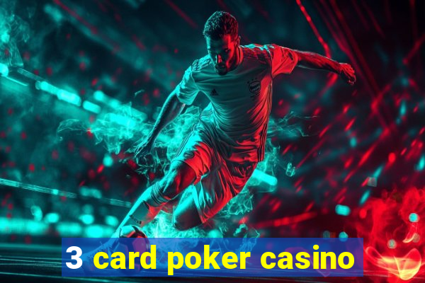 3 card poker casino