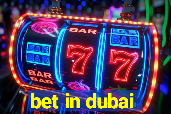 bet in dubai