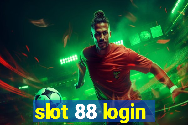 slot 88 login