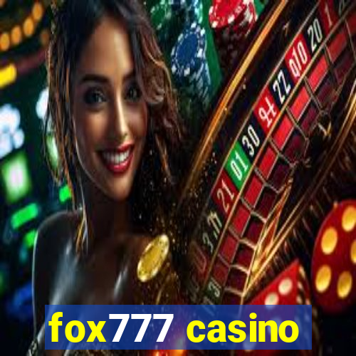 fox777 casino