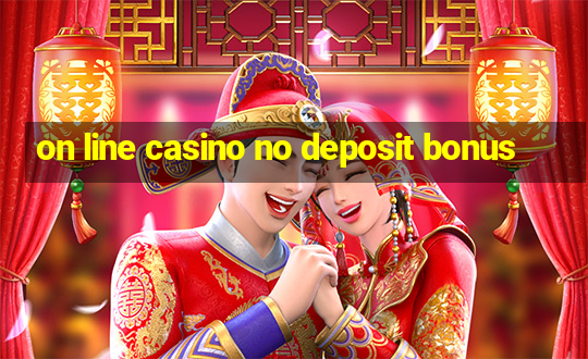 on line casino no deposit bonus