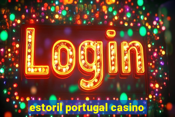 estoril portugal casino