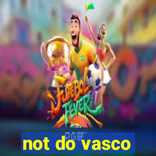 not do vasco