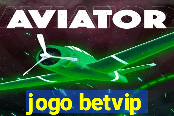 jogo betvip