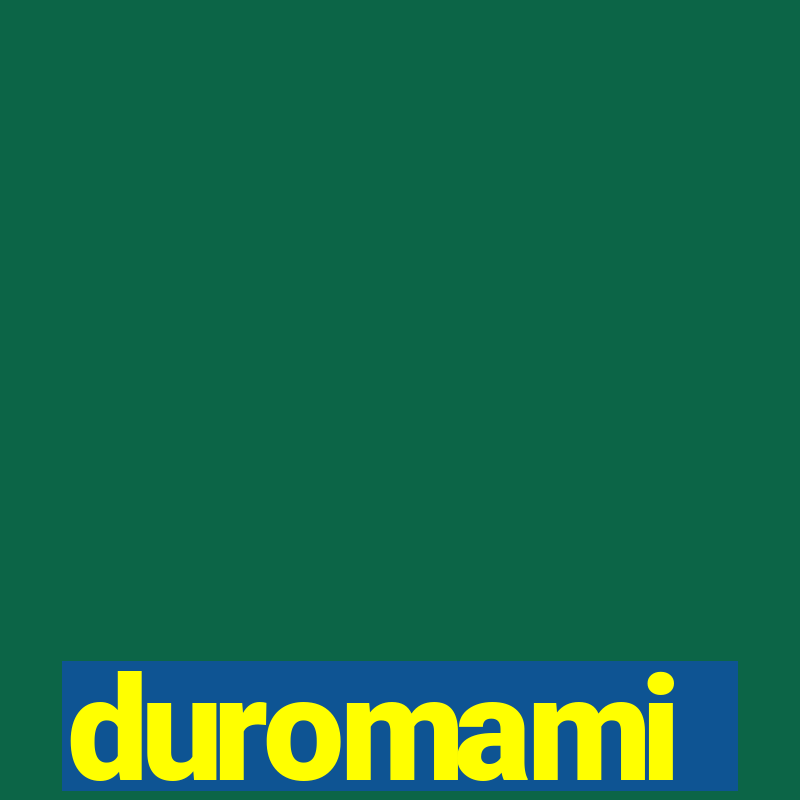 duromami