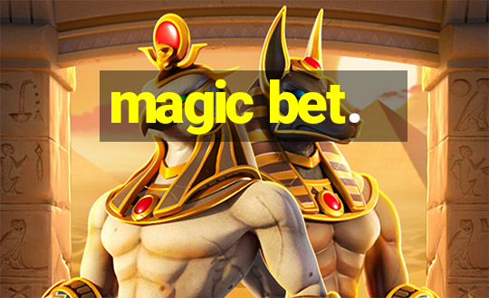 magic bet.