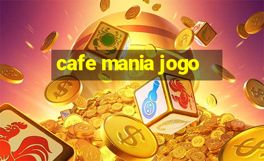 cafe mania jogo