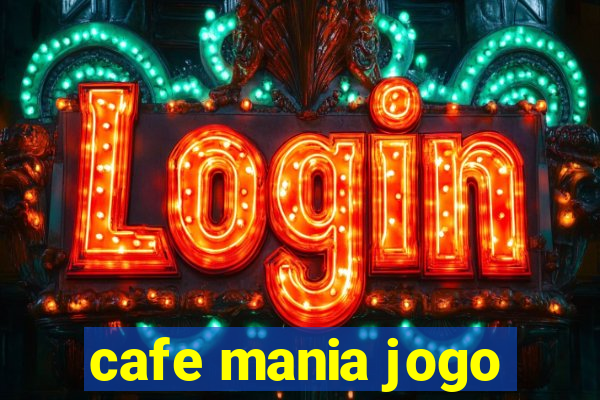 cafe mania jogo