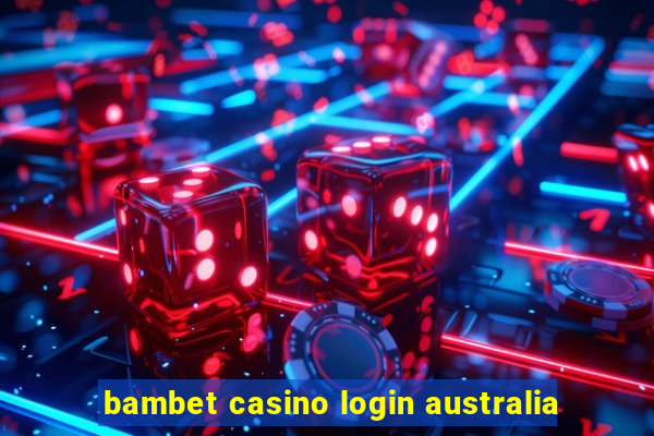 bambet casino login australia