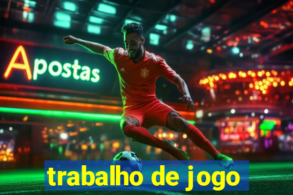 trabalho de jogo