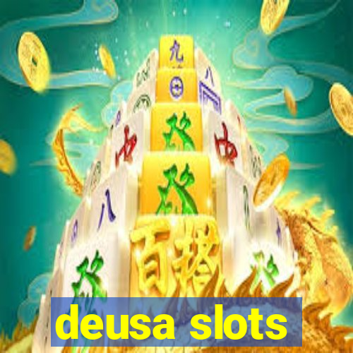 deusa slots