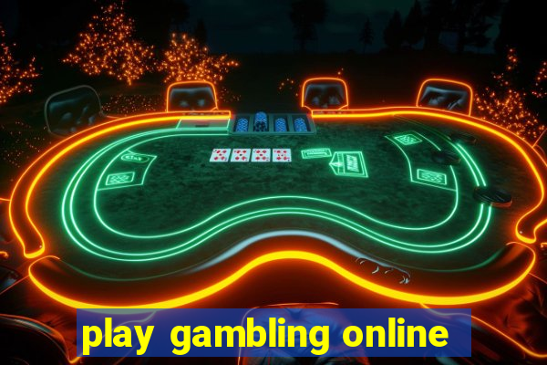 play gambling online